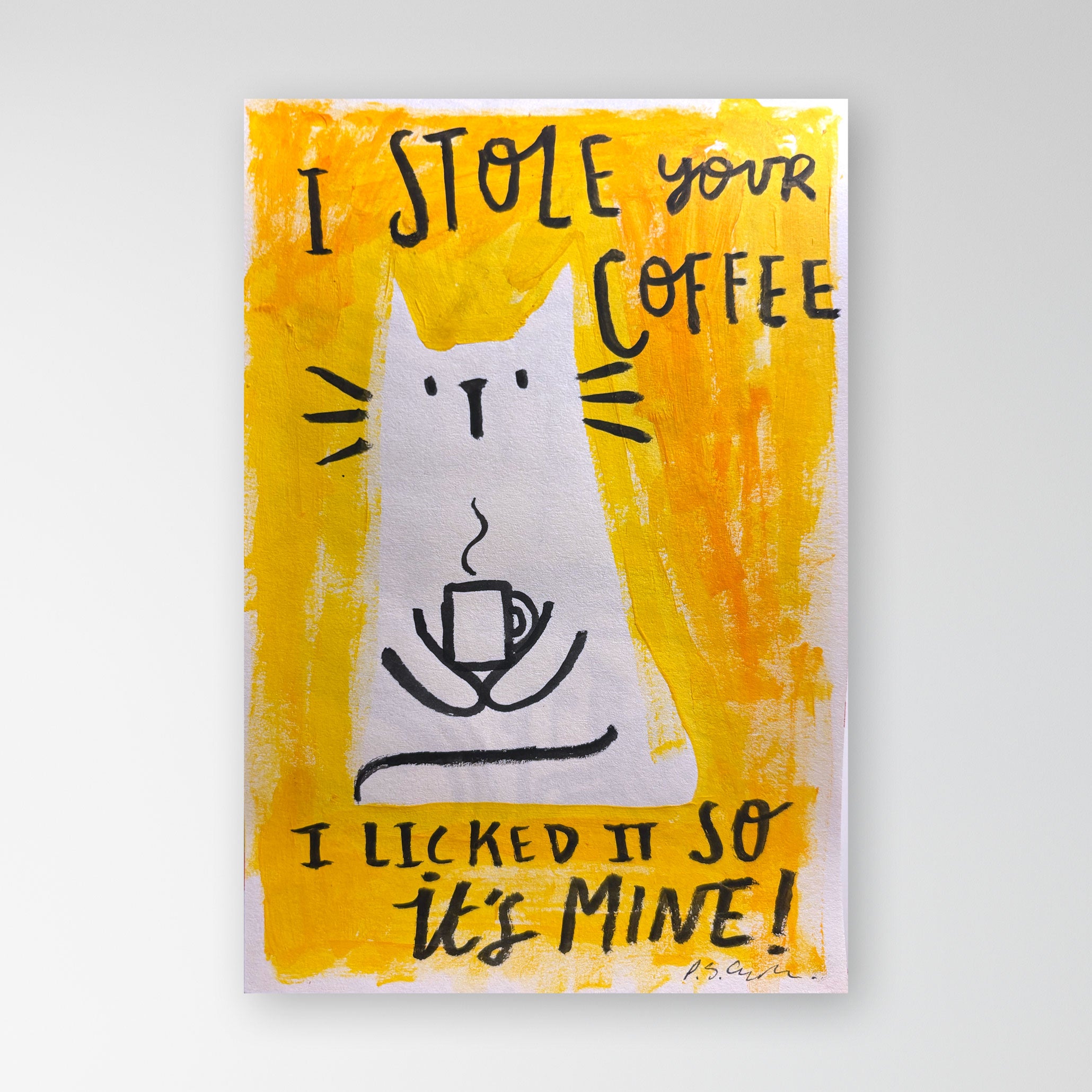 I Licked It So It's Mine Coffee Cat Original Art Piece